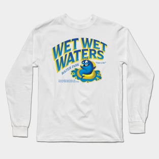 Wet Wet Waters Water Park-Light Design Long Sleeve T-Shirt